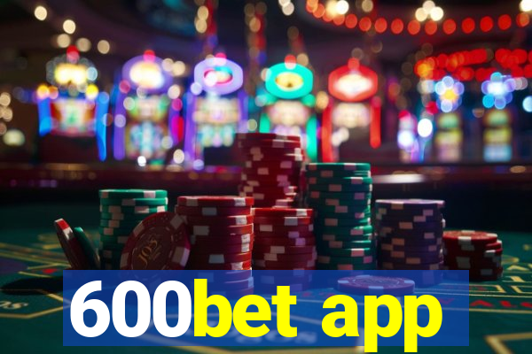 600bet app